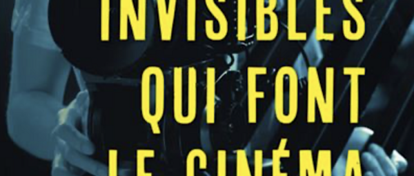 adc-a-lire-et-bientot-au-cine-club-ces-invisibles-qui-font-le-cinema_capture-decran-2025-05-30-a-10.36.11.png